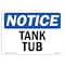 Signmission Safety Sign, OSHA Notice, 10" Height, Rigid Plastic, Tanks Tub Sign, Landscape OS-NS-P-1014-L-18528 - alternate 1